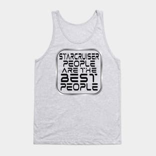Starcruiser People are the BEST People - Dark Text Tank Top